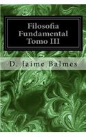 Filosofia Fundamental Tomo III