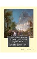 The Power-House (1916), is a novel by John Buchan