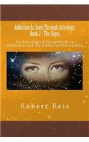 Addiction as Seen Through Astrology: An Astrological Perspective on Addiction & the Addictive Personality