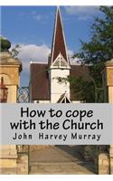 How to Cope with Church