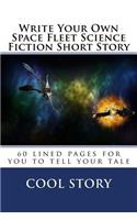 Write Your Own Space Fleet Science Fiction Short Story