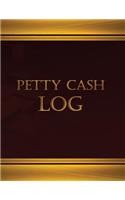 Petty Cash Log (Log Book, Journal - 125 pgs, 8.5 X 11 inches)