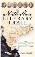 North Shore Literary Trail: From Bradstreet's Andover to Hawthorne's Salem