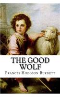 Good Wolf Frances Hodgson Burnett