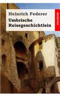 Umbrische Reisegeschichtlein: (German)
