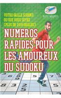 Numéros rapides pour les amoureux du Sudoku Votre grille Sudoku où que vous soyez (plus de 200 grilles)