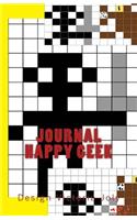 Journal Happy Geek: Journal/Diary/Log Book/Notebook/Ideas/Inspiration/Creativity - Geek 1