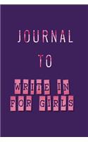 Journal To Write In For Girls: Blank Journal Notebook To Write In