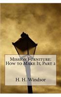 Mission Furniture: How to Make It, Part 2