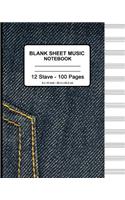 Blank Sheet Music Notebook - Blue Jeans: 8" x 10" - Musicians Blank Sheet Music Notebook- 100 Pages - Manuscript Paper Standard - 12 Stave (Durable Cover)