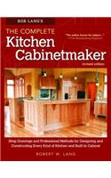 Bob Lang's The Complete Kitchen Cabinetmaker, Revised Edition