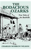 Bodacious Ozarks: True Tales of the Backhills