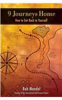 Nine Journeys Home: How to Get Back to Yourself