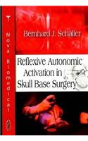 Reflexive Autonomic Activation in Skull Base Surgery