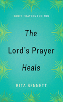Lord's Prayer Heals, The