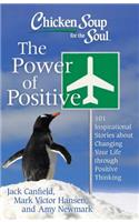 Chicken Soup for the Soul: The Power of Positive