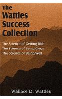 Science of Wallace D. Wattles, The Science of Getting Rich, The Science of Being Great, The Science of Being Well