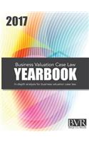 Business Valuation Case Law Yearbook, 2017 Edition