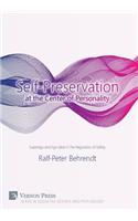 Self-Preservation at the Center of Personality