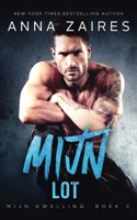 Mijn lot (Mijn Kwelling Book 3)