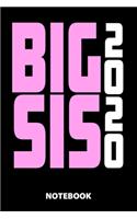 Big Sis 2020 Notebook: 100 Graph Ruled Pages - 6x9 Inches - Graph Paper - Quad Ruled - Sketchbook - Diary - Journal - Men And Women - Christmas Or Birthday Gift For Him An