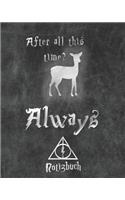 After all this time? Always Notizbuch