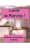 Cahier de Mariage ! Planificateur et organisateur de mariage