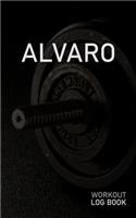 Alvaro: Blank Daily Workout Log Book - Track Exercise Type, Sets, Reps, Weight, Cardio, Calories, Distance & Time - Space to Record Stretches, Warmup, Coold