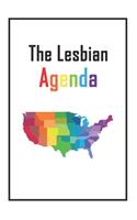 The Lesbian Agenda: Lined NoteBook 6x9 For You