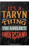 Its A Taryn Thing You Wouldnt Understand