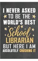 I Never Asked To Be The World's Best Teacher Librarian But Here I Am Absolutely Crushing It