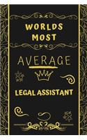 Worlds Most Average Legal Assistant
