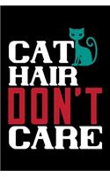 Cat Hair Don't Care
