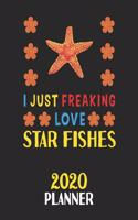I Just Freaking Love Star Fishes 2020 Planner
