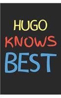 Hugo Knows Best: Lined Journal, 120 Pages, 6 x 9, Hugo Personalized Name Notebook Gift Idea, Black Matte Finish (Hugo Knows Best Journal)