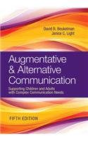 Augmentative & Alternative Communication: Supporting Children and Adults with Complex Communication Needs