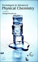 Techniques In Advanced Physical Chemistry