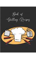 Book Of Grilling Recipes: Blank Journal For Recording Your BBQ And Grill Dishes