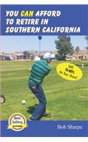 You CAN Afford to Retire in Southern California