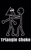 Triangle Choke