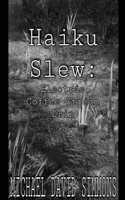 Haiku Slew
