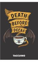 Taccuino: La morte prima di Deca A5 righe - 120 pagine per amanti del caffè (nero)