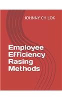 Employee Efficiency Rasing Methods
