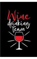 Wine Drinking Team: Wine Tasting Journal -120 pages for Wine Tasting with Template - 6x9 " inches - Perfect gift for Wine Lovers and Connoisseurs