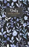 Daily Medication logbook: Undated Administration Planner Medication log book Checklist This book helps to Organize and minimize Your Medication Perfect as a medical reminder 