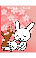 I Love My Rabbit Journal