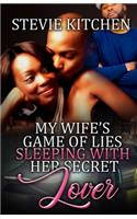 My Wife's Game Of Lies Sleeping With Her Secret Lover