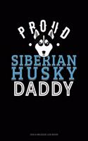 Proud Siberian Husky Daddy: Gas & Mileage Log Book(1305 Gas & Mileage Log Book)