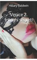 Venice 2. Intrighi segreti