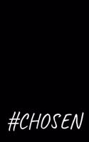 #Chosen